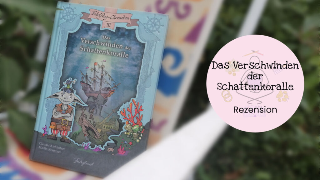 Das Verschwinden der Schattenkoralle - Fantasybücher für Kinder