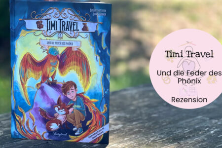 Timi Travel Die Feder des Phönix Fairyland Verlag Rezension
