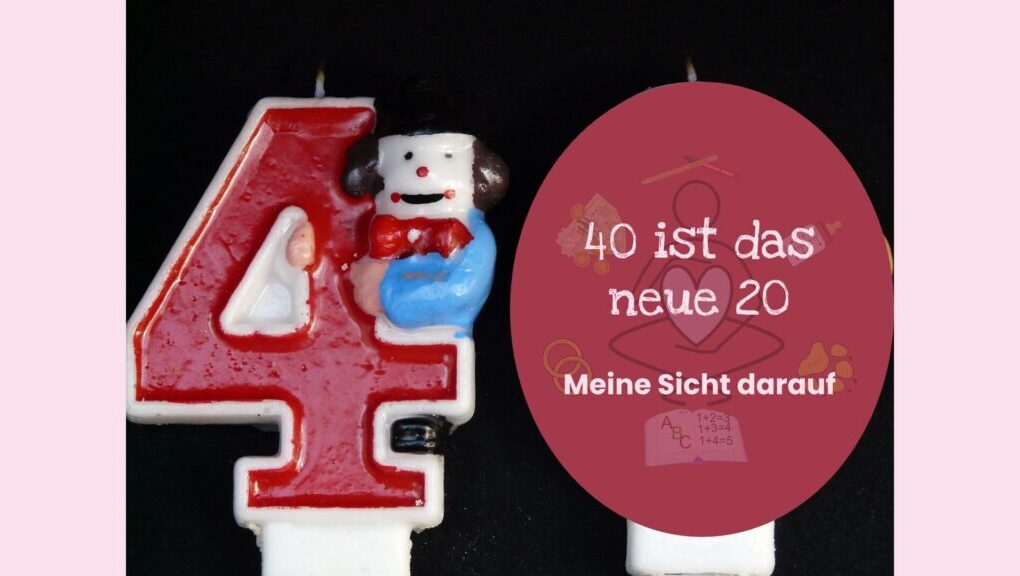 40 ist das neue 20